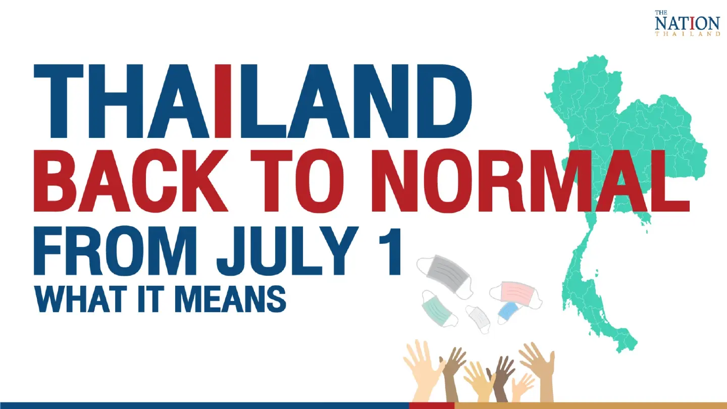 Thailand ‘back to normal’ from July 1 – what it means