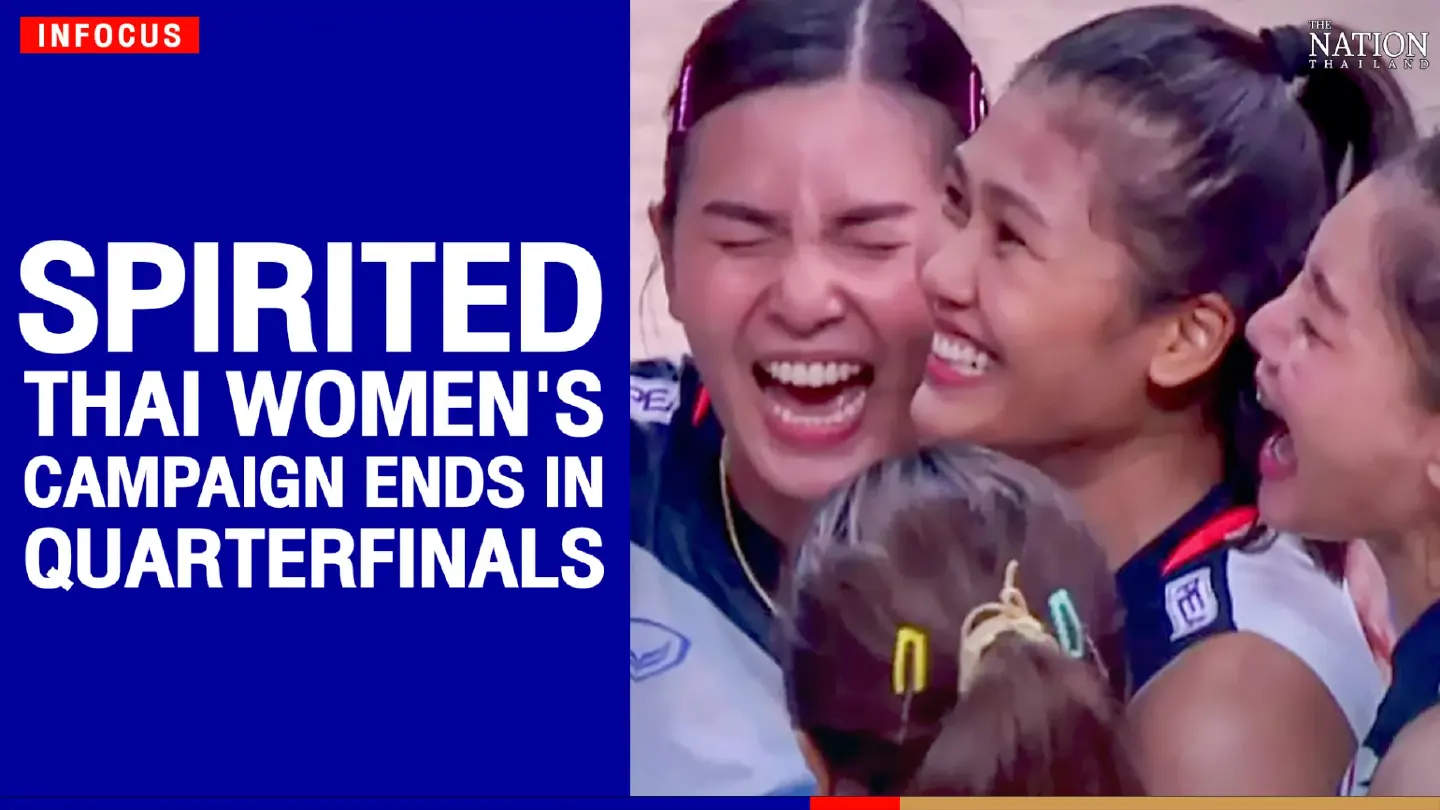 Spirited Thai women's campaign ends in quarterfinals | The Nation