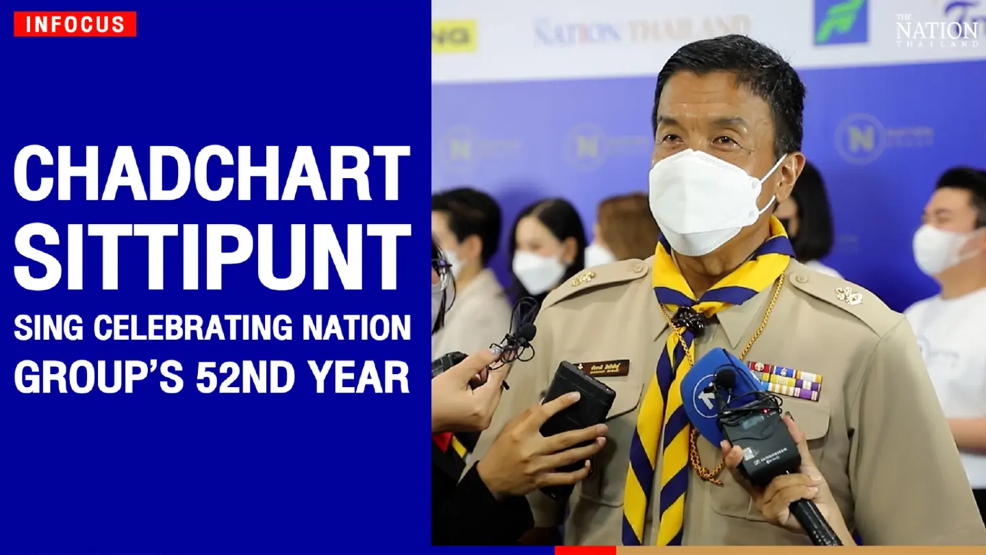 Chadchart Sittipunt  sing , celebrating Nation Group’s 52nd year