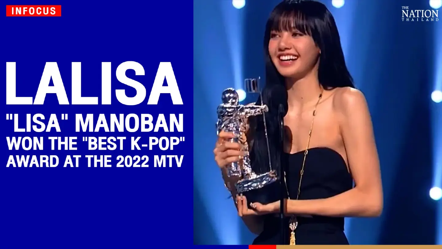 Lalisa "Lisa" Manoban won the "Best K-Pop" award at the 2022 MTV | The Nation