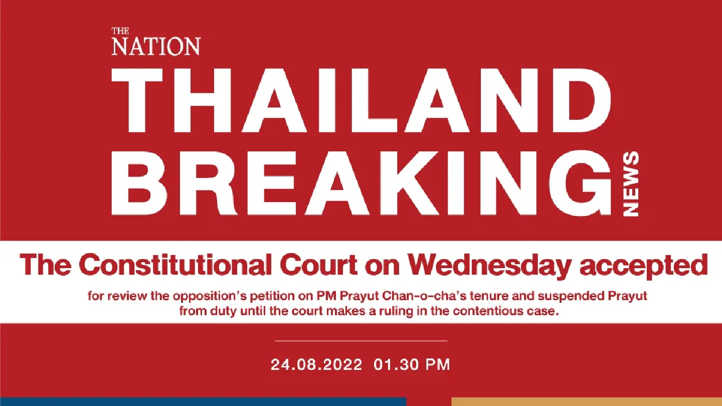 Breaking news: Court suspends Prayut from PM duty