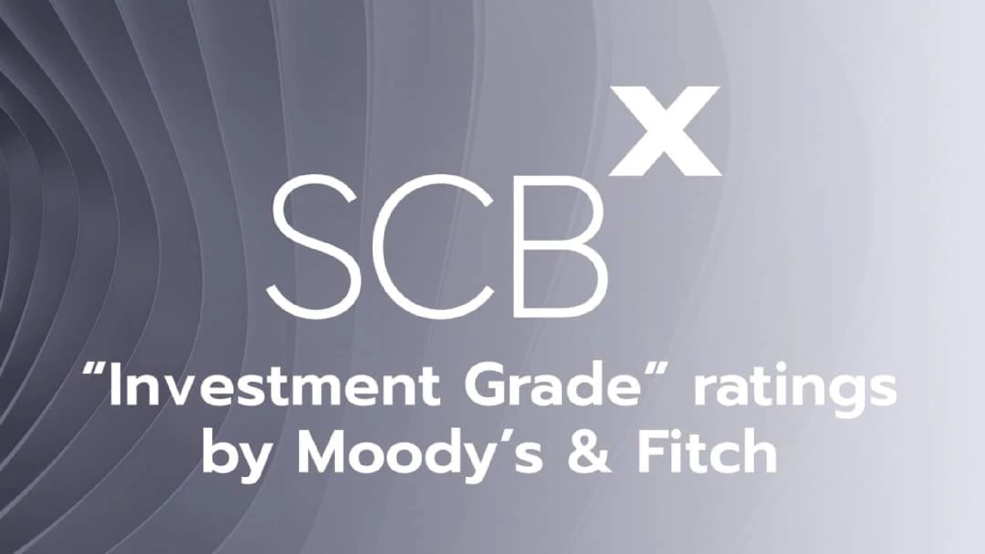 SCBX earns first-time “Investment Grade” credit ratings from Moody's and Fitch, underscoring its solid foundation