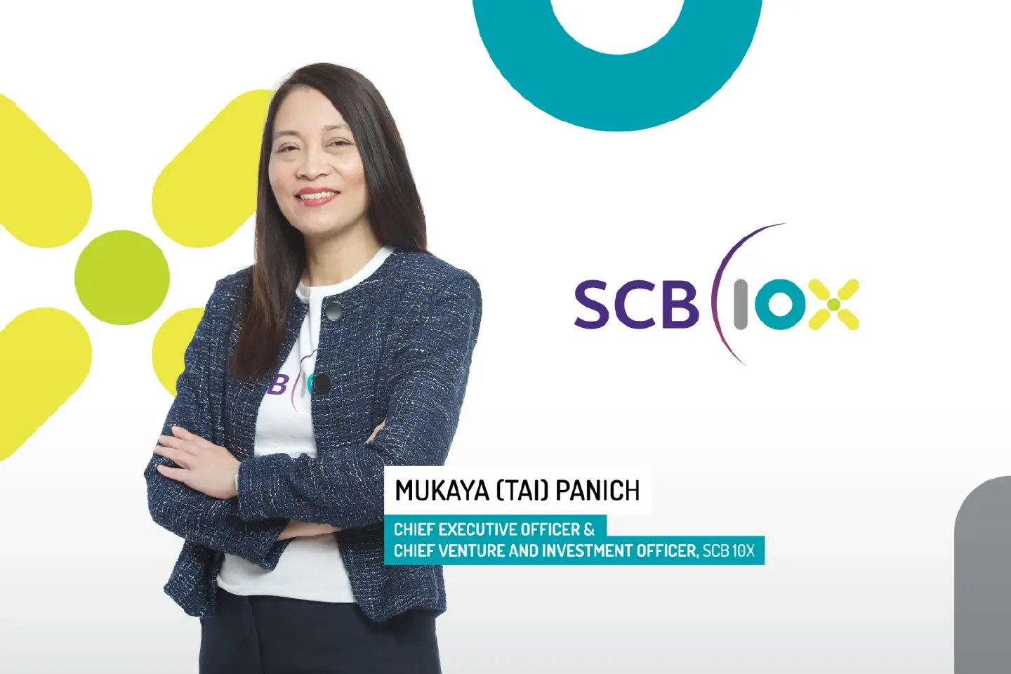 SCB 10X Appoints Mukaya (Tai) Panich as The New CEO SCB 10X Appoints Mukaya (Tai) Panich as The New CEO