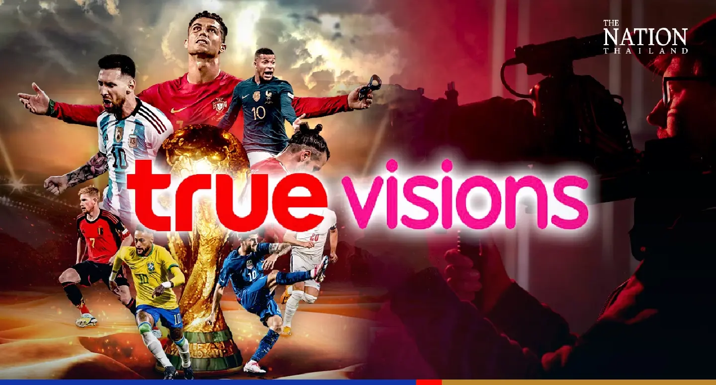 NBTC tells True to return exclusive broadcast rights for 16 World Cup matches NBTC tells True to return exclusive broadcast rights for 16 World Cup matches