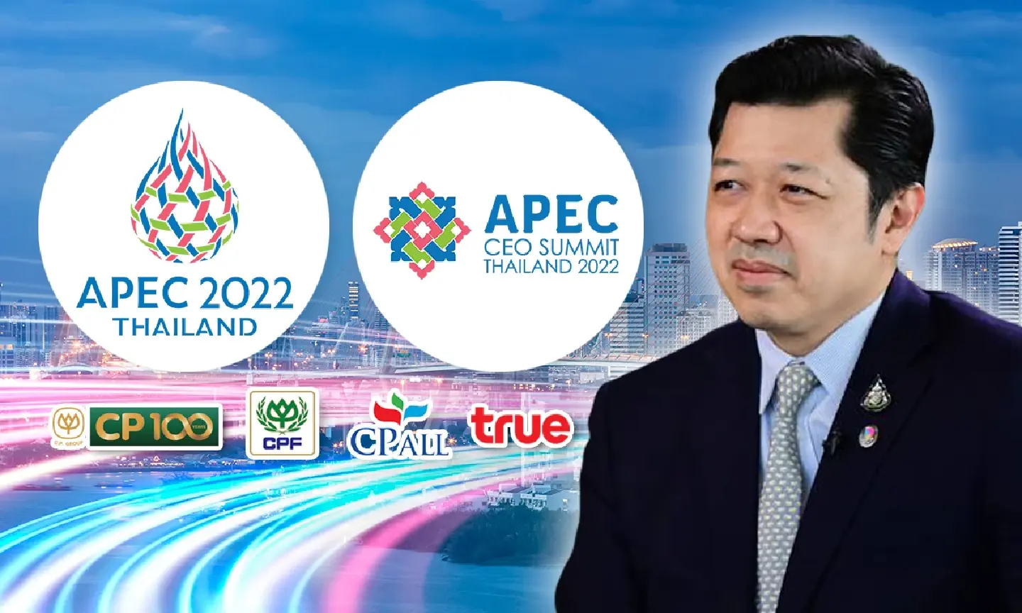 C.P. Group and affiliates to support APEC Summit and APEC CEO Summit 2022 C.P. Group and affiliates to support APEC Summit and APEC CEO Summit 2022