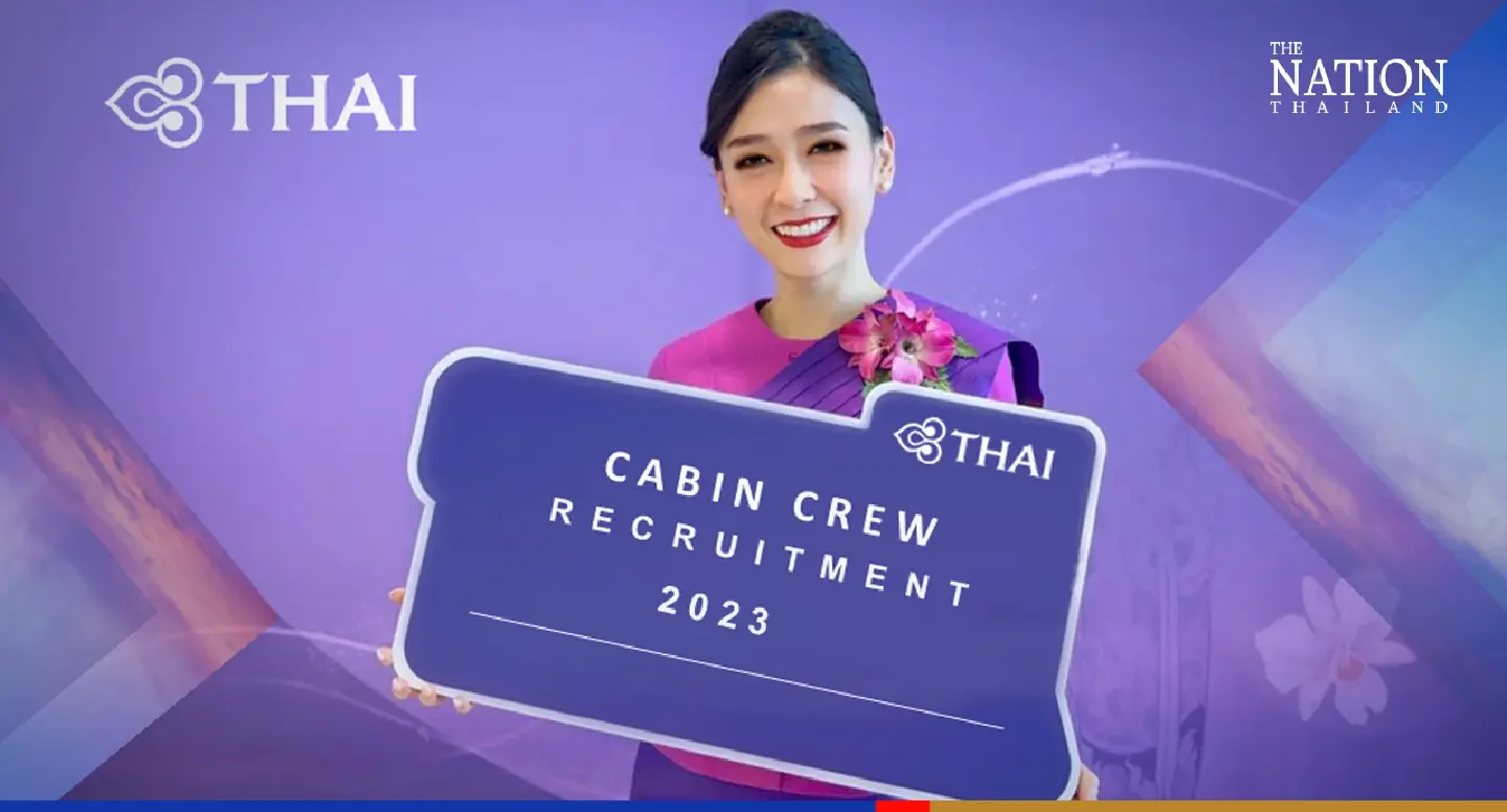 THAI to recruit 300 cabin crew from Jan 1-10 as travel demand takes off THAI to recruit 300 cabin crew from Jan 1-10 as travel demand takes off