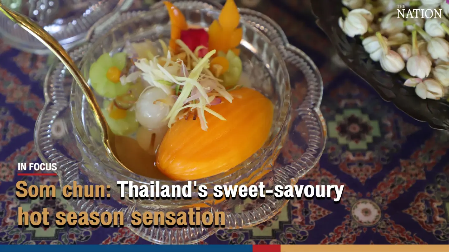Som Chun: Thailand’s strangely delicious hot-season delicacy | The Nation