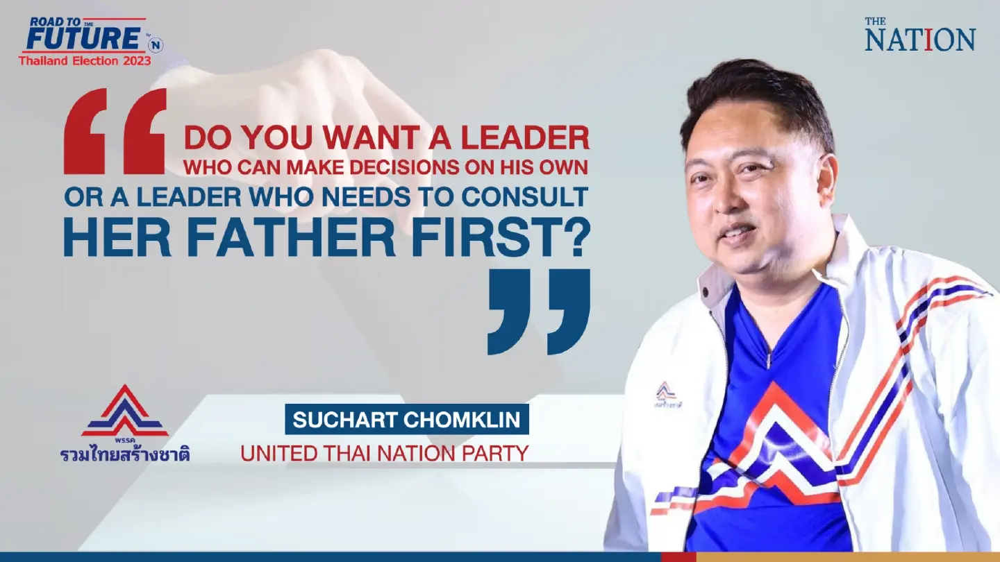 Thailand Election 2023 Quotes: Suchart Chomklin, United Thai Nation Party