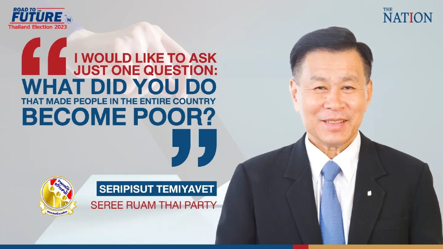 Thailand Election 2023 Quotes: Seripisut Temiyavet, Seree Ruam Thai Party