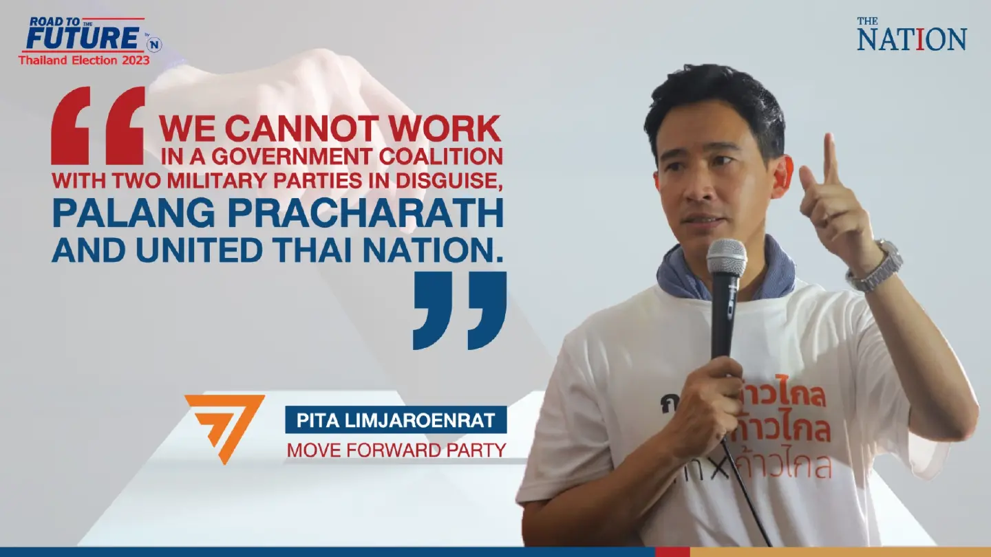 Thailand Election 2023 Quotes: Pita Limjaroenrat, Move Forward Party on 11 May, 2003