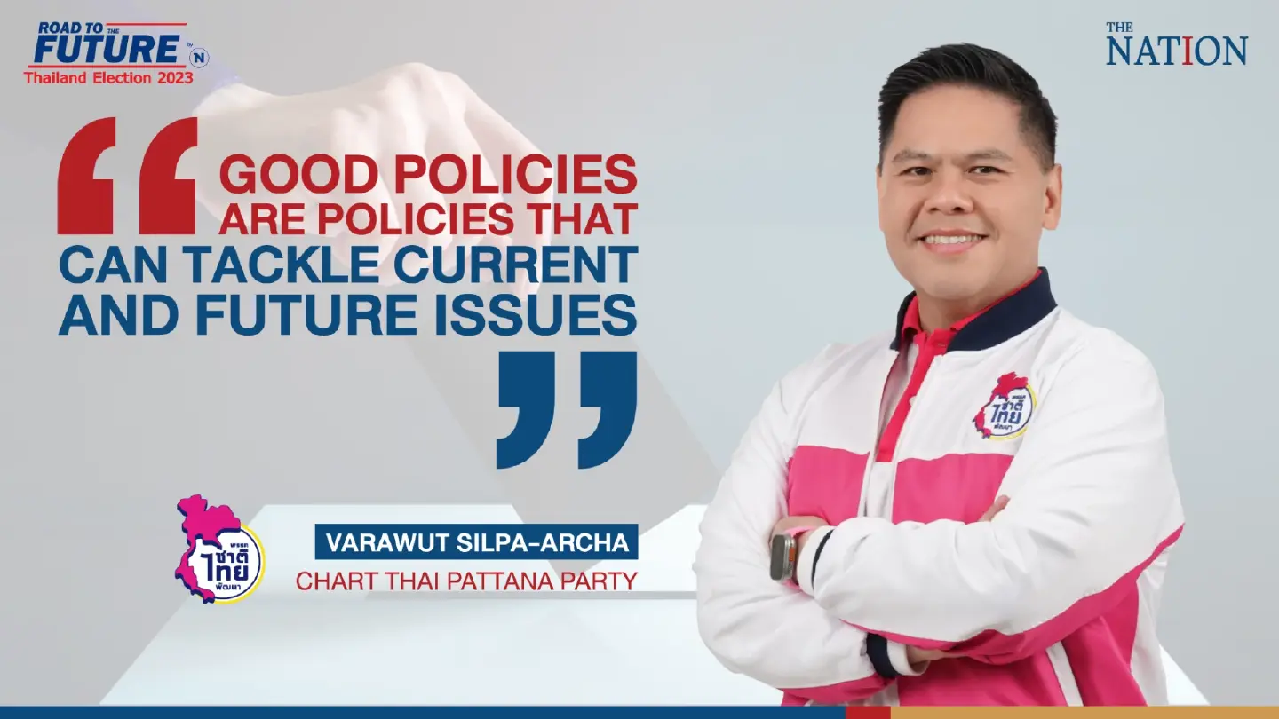 Thailand Election 2023 Quotes: Varawut Silpa-archa, Chart Thai Pattana Party