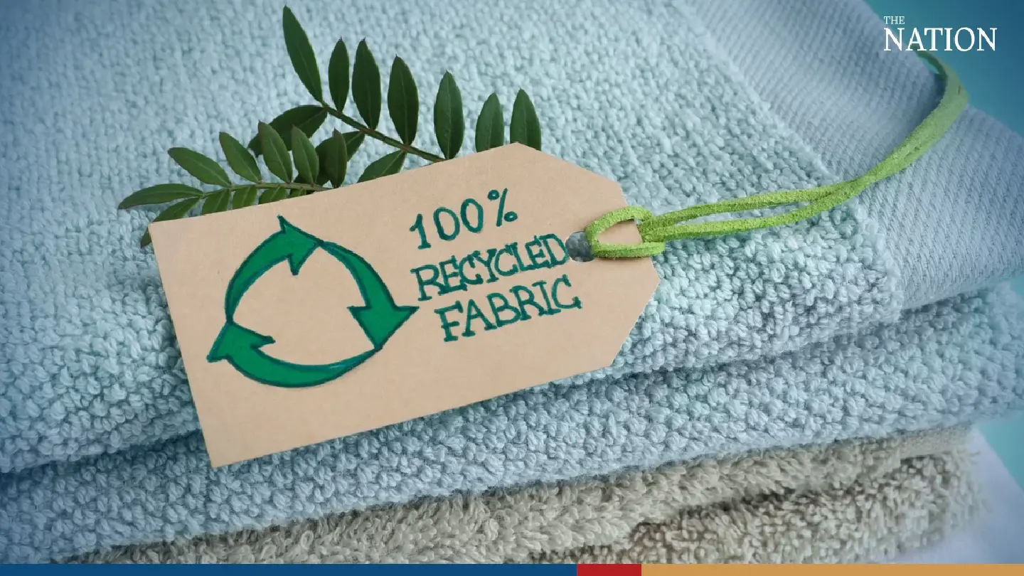 Thai apparel makers urged to follow the latest fashion: Recycled fabric Thai apparel makers urged to follow the latest fashion: Recycled fabric
