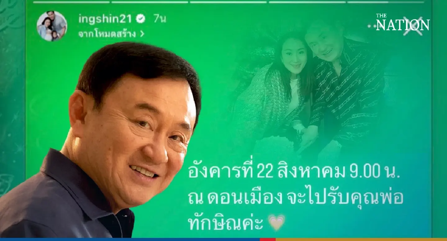 Thaksin will fly back to Bangkok next Tuesday, says his daughter Thaksin will fly back to Bangkok next Tuesday, says his daughter