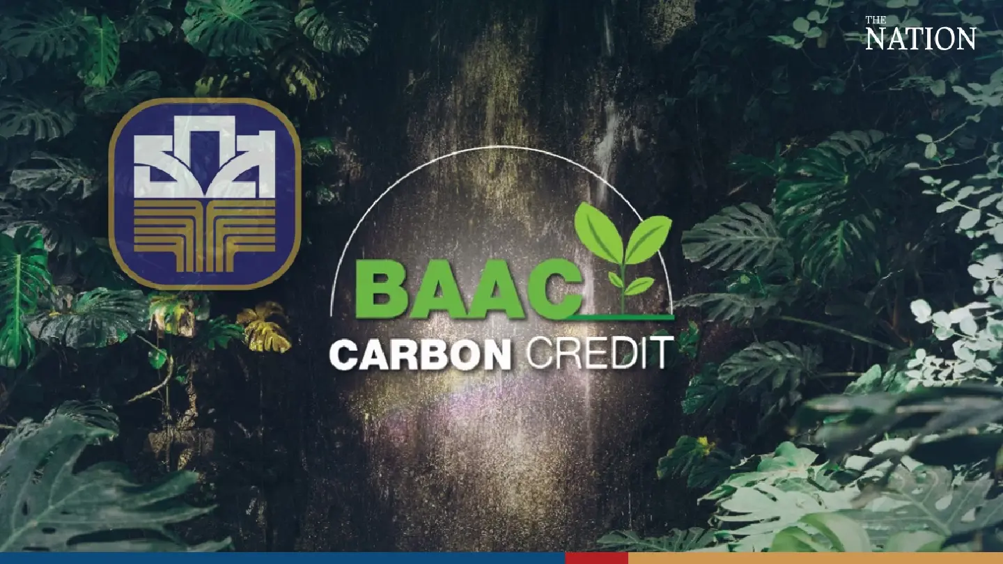 BAAC to increase communities’ carbon credits for sale to 150 bn tonnes