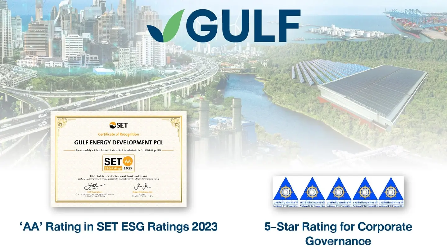 Gulf secures ‘AA’ rating in SET ESG Ratings 2023 and earns the prestigious 5-Star Rating for Corporate Governance Gulf secures ‘AA’ rating in SET ESG Ratings 2023 and earns the prestigious 5-Star Rating for Corporate Governance