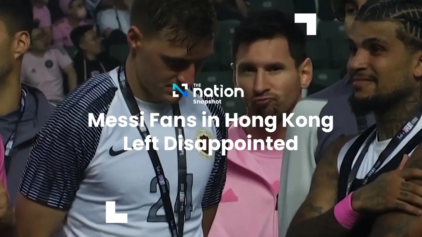 Messi Fans in Hong Kong Left Disappointed | The Nation