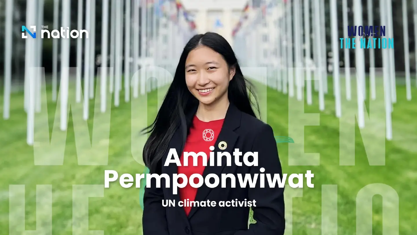 The Thai youth UN climate leader giving lessons in female empowerment The Thai youth UN climate leader giving lessons in female empowerment