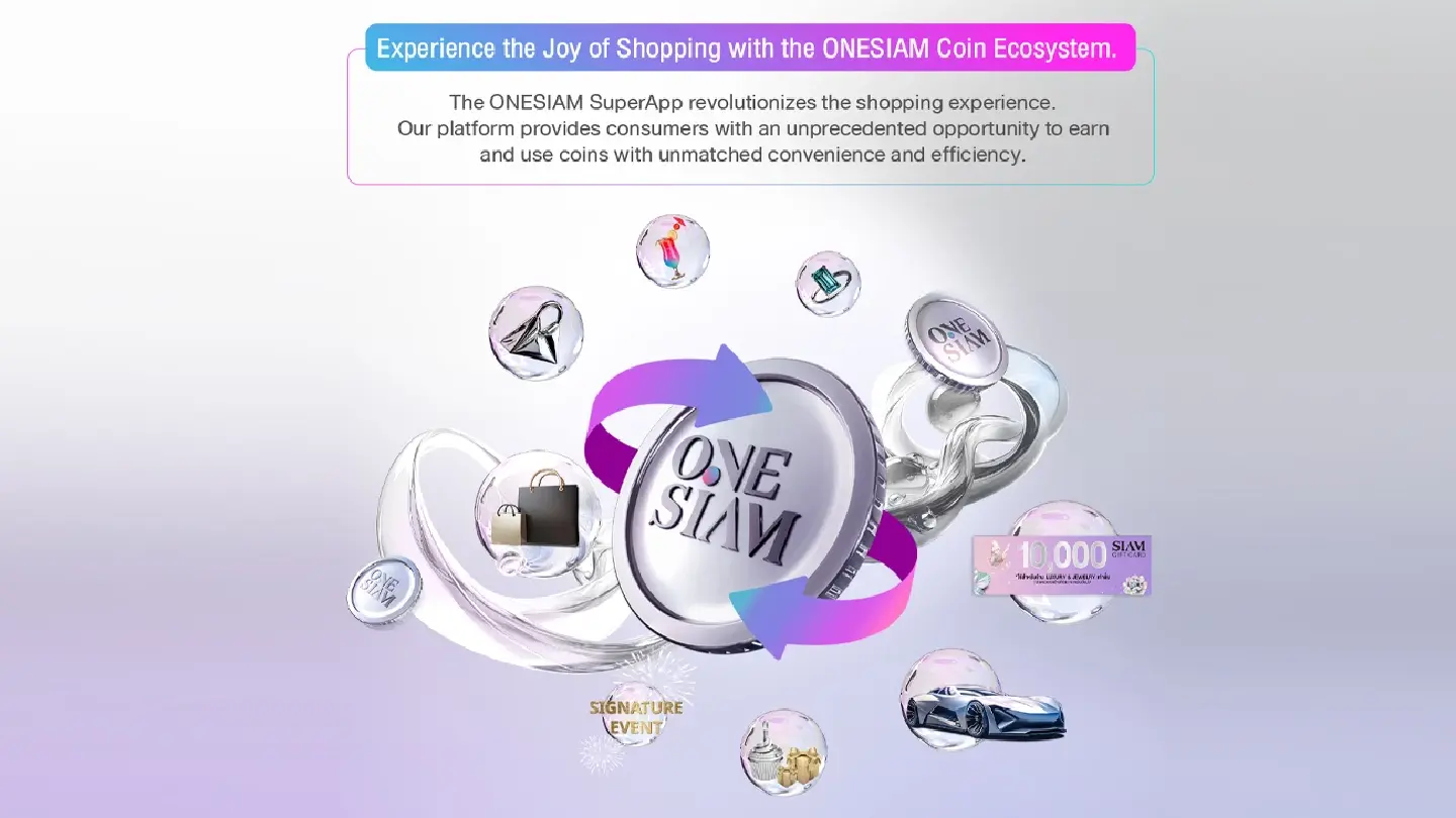 ONESIAM SuperApp empowers members with exclusive privileges and seamless shopping experience via innovative ‘Coin Ecosystem’ ONESIAM SuperApp empowers members with exclusive privileges and seamless shopping experience via innovative ‘Coin Ecosystem’