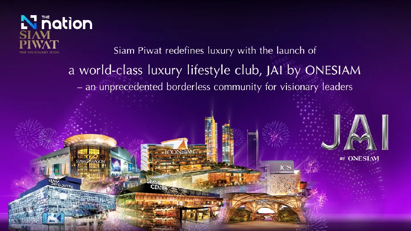 Siam Piwat redefines luxury with the launch of a world-class luxury lifestyle club, JAI by ONESIAM Siam Piwat redefines luxury with the launch of a world-class luxury lifestyle club, JAI by ONESIAM
