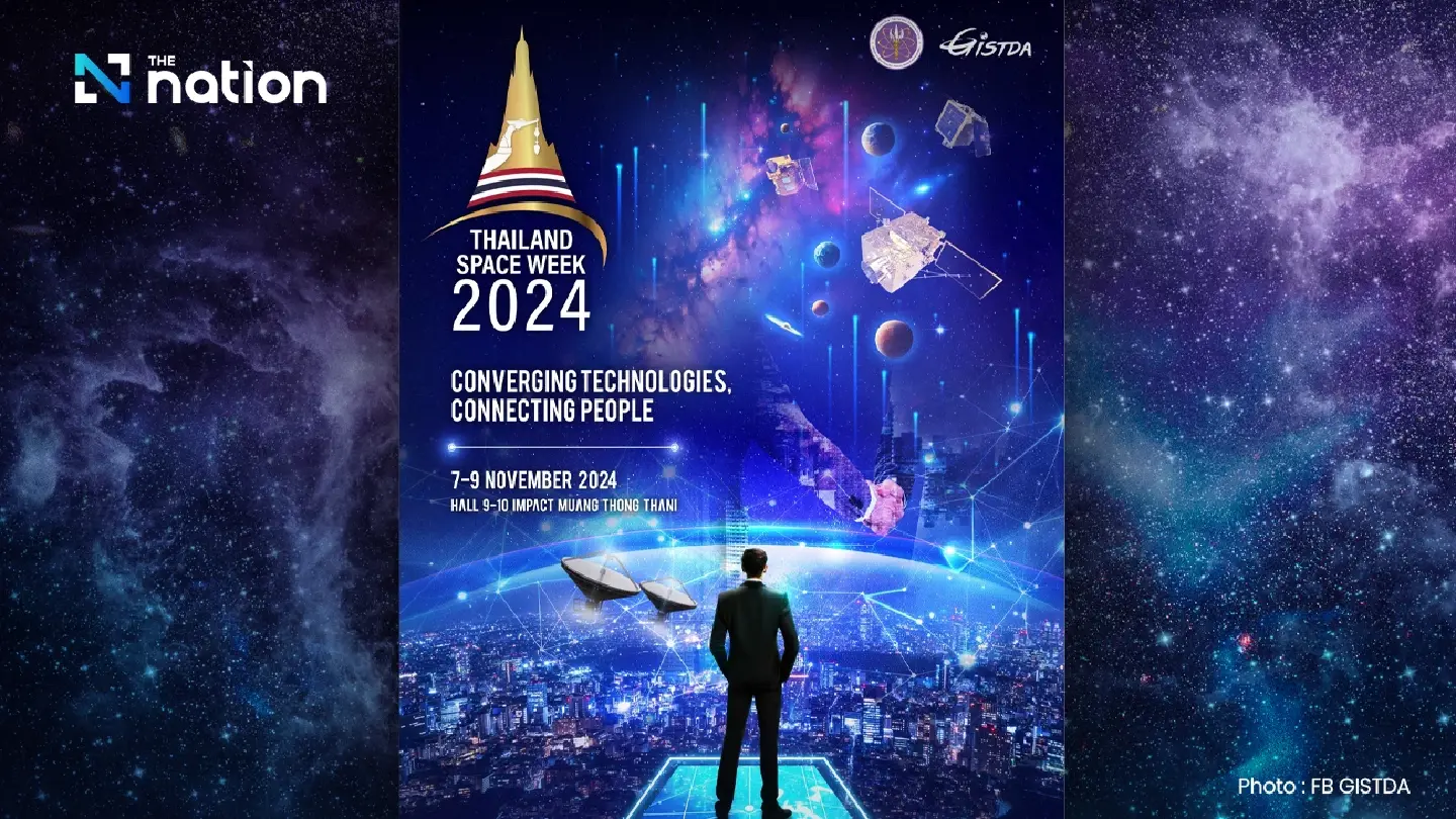 GISTDA aims to turn Thailand into space hub with next month’s expo GISTDA aims to turn Thailand into space hub with next month’s expo
