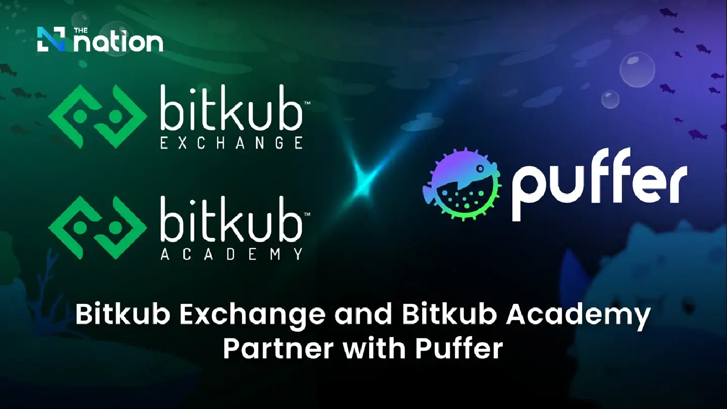 Bitkub Exchange and Bitkub Academy announce collaboration with Puffer to collaboratively introduce Liquid Restaking Protocol to Thailand Bitkub Exchange and Bitkub Academy announce collaboration with Puffer to collaboratively introduce Liquid Restaking Protocol to Thailand