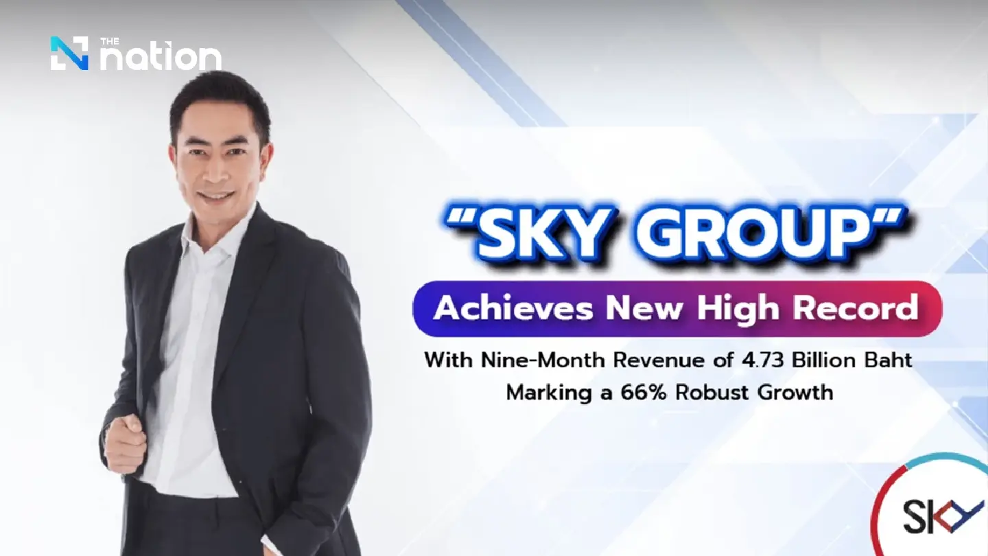 SKY Group achieves new high record with nine-month revenue surpassing 4.73 billion baht