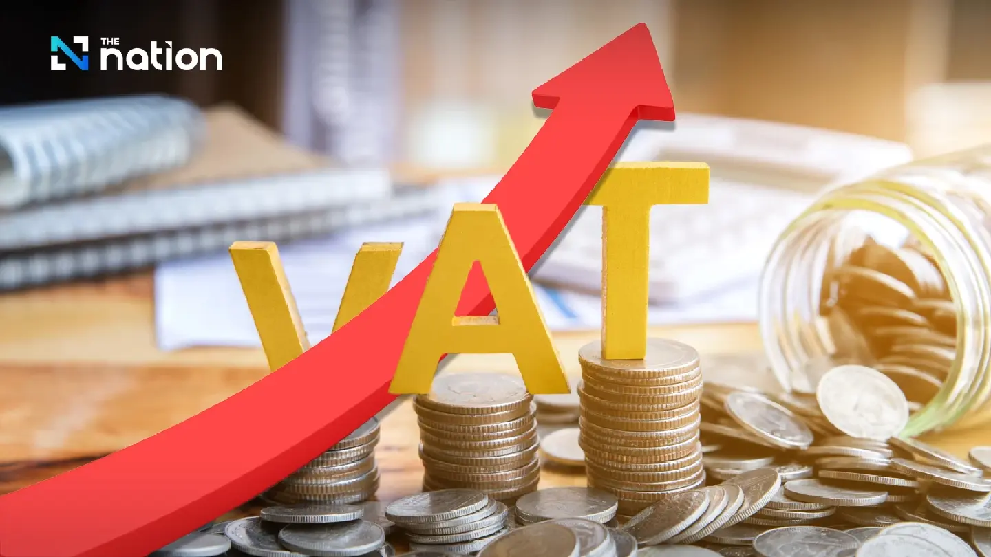 Thai govt mulls VAT increase as part of tax reform plans Thai govt mulls VAT increase as part of tax reform plans