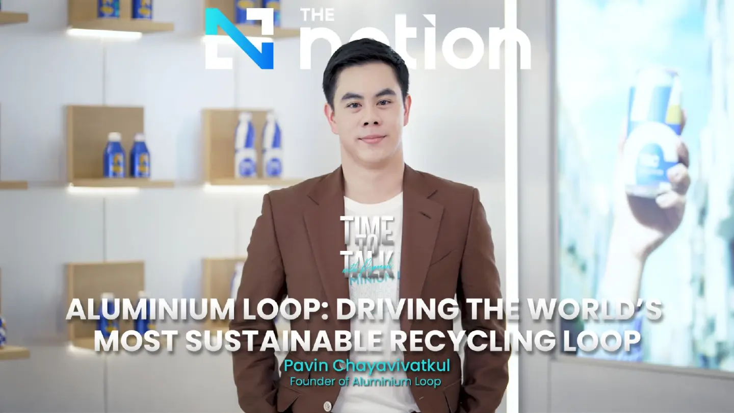 Sustainable Recycling Aluminium Loop - Pavin Chayavivatkul | Time to Talk EP.26