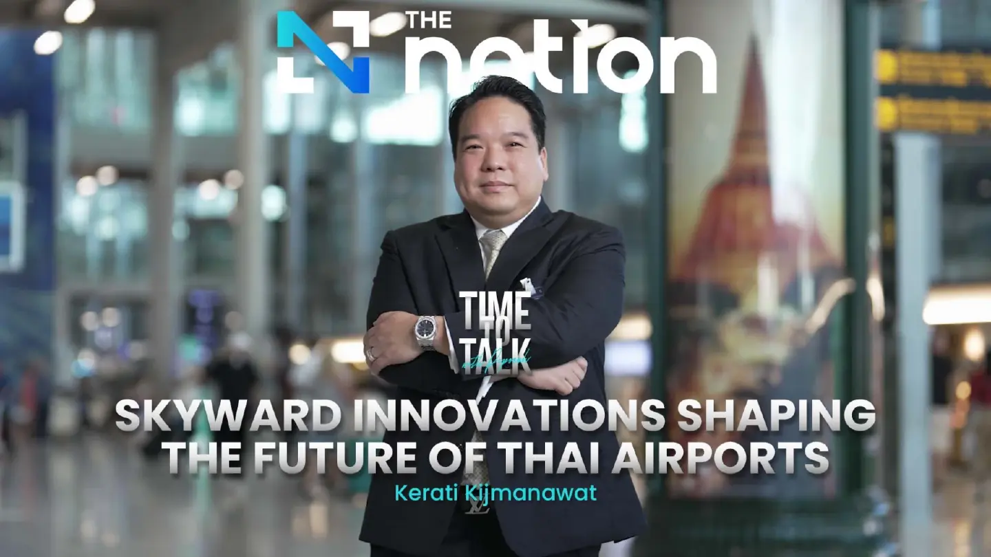 Skyward innovations shaping the future - Kerati Kijmanawat | Time to Talk EP.25