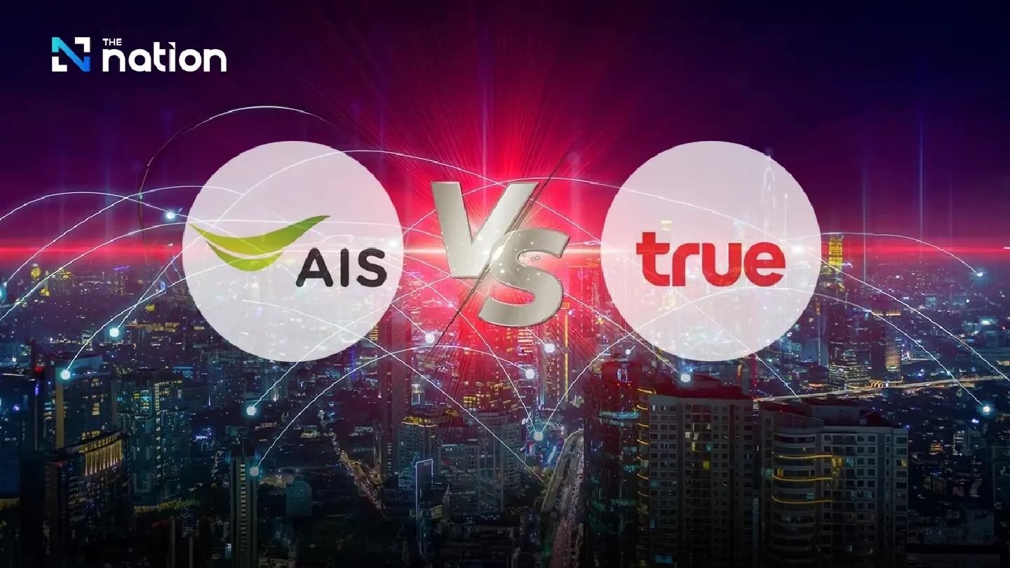 AIS vs True: Fierce battle for billion baht telecom market supremacy AIS vs True: Fierce battle for billion baht telecom market supremacy