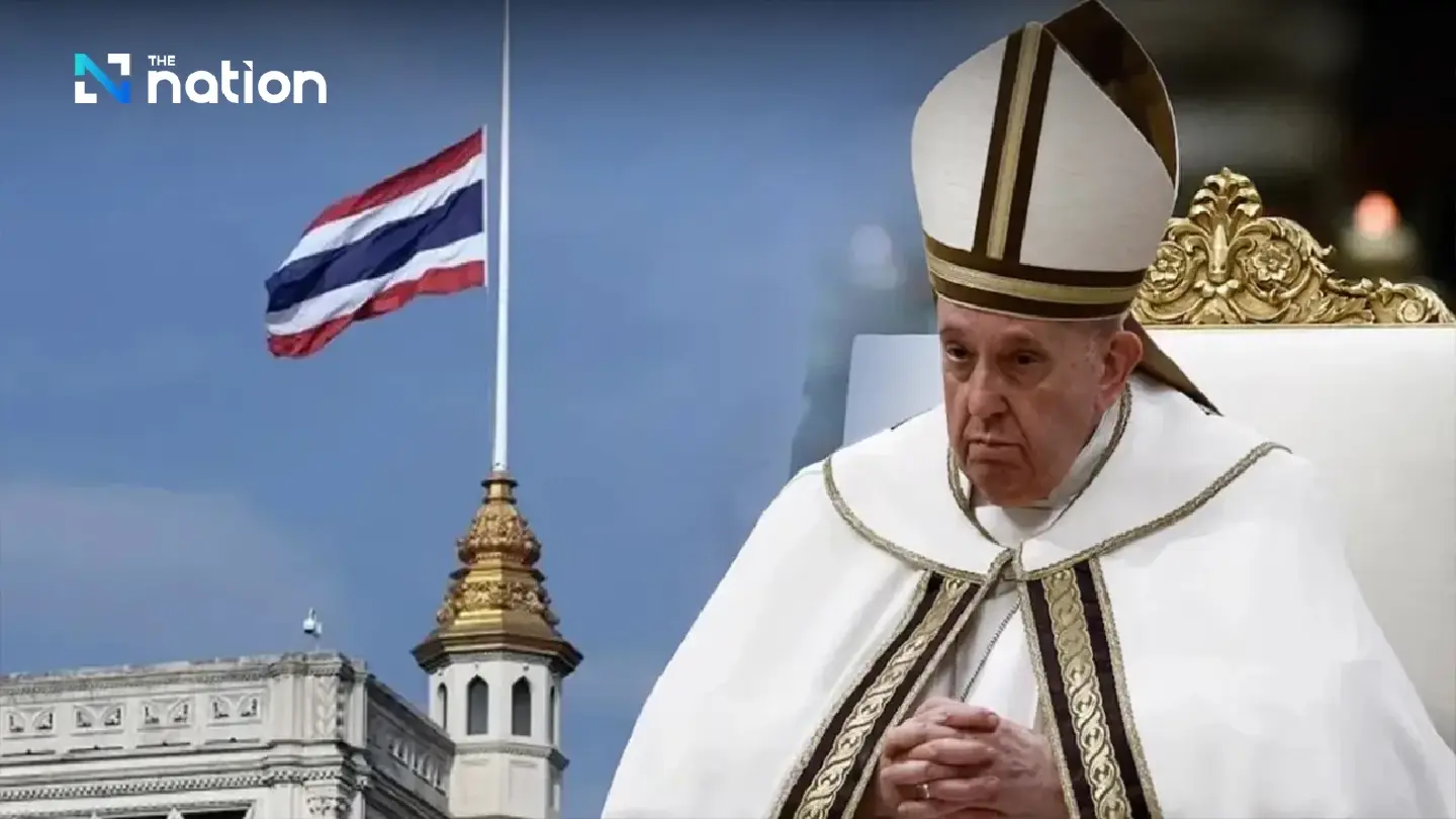 Thai government orders flags at half-mast in mourning for Pope Francis