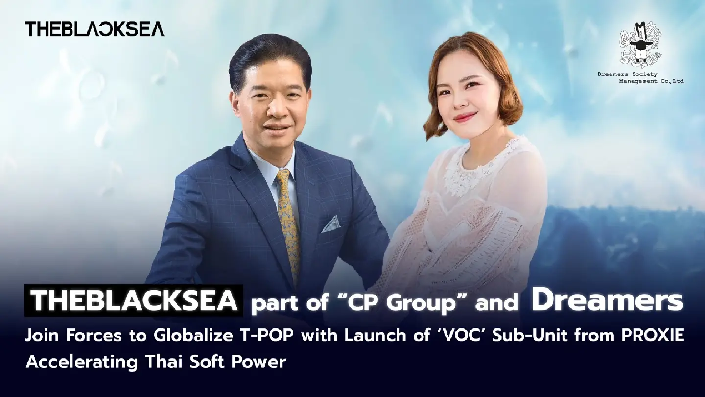 “THEBLACKSEA” part of “CP Group” and Dreamers Join Forces to Globalize T-POP with Launch of ‘VOC’ Sub-Unit from PROXIE “THEBLACKSEA” part of “CP Group” and Dreamers Join Forces to Globalize T-POP with Launch of ‘VOC’ Sub-Unit from PROXIE