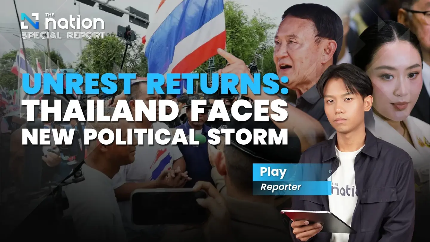 Unrest returns: Thailand faces new political storm
