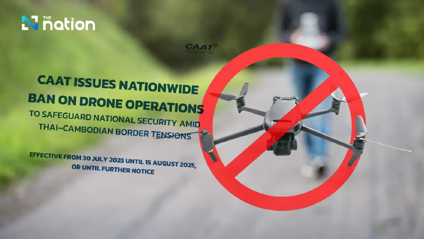 CAAT bans drone flying nationwide until August 15 CAAT bans drone flying nationwide until August 15