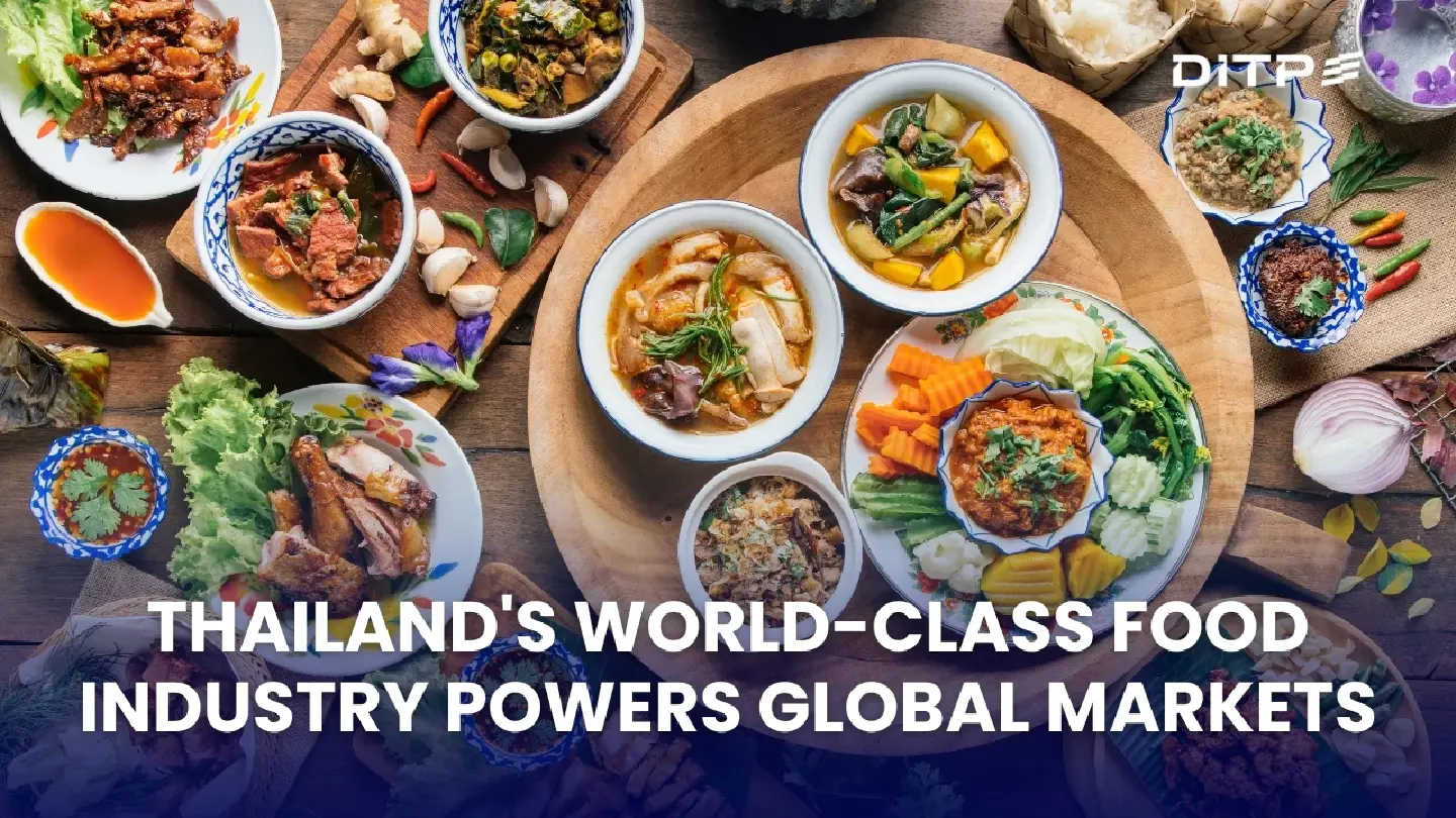 Thailand's World-Class Food Industry Powers Global Markets