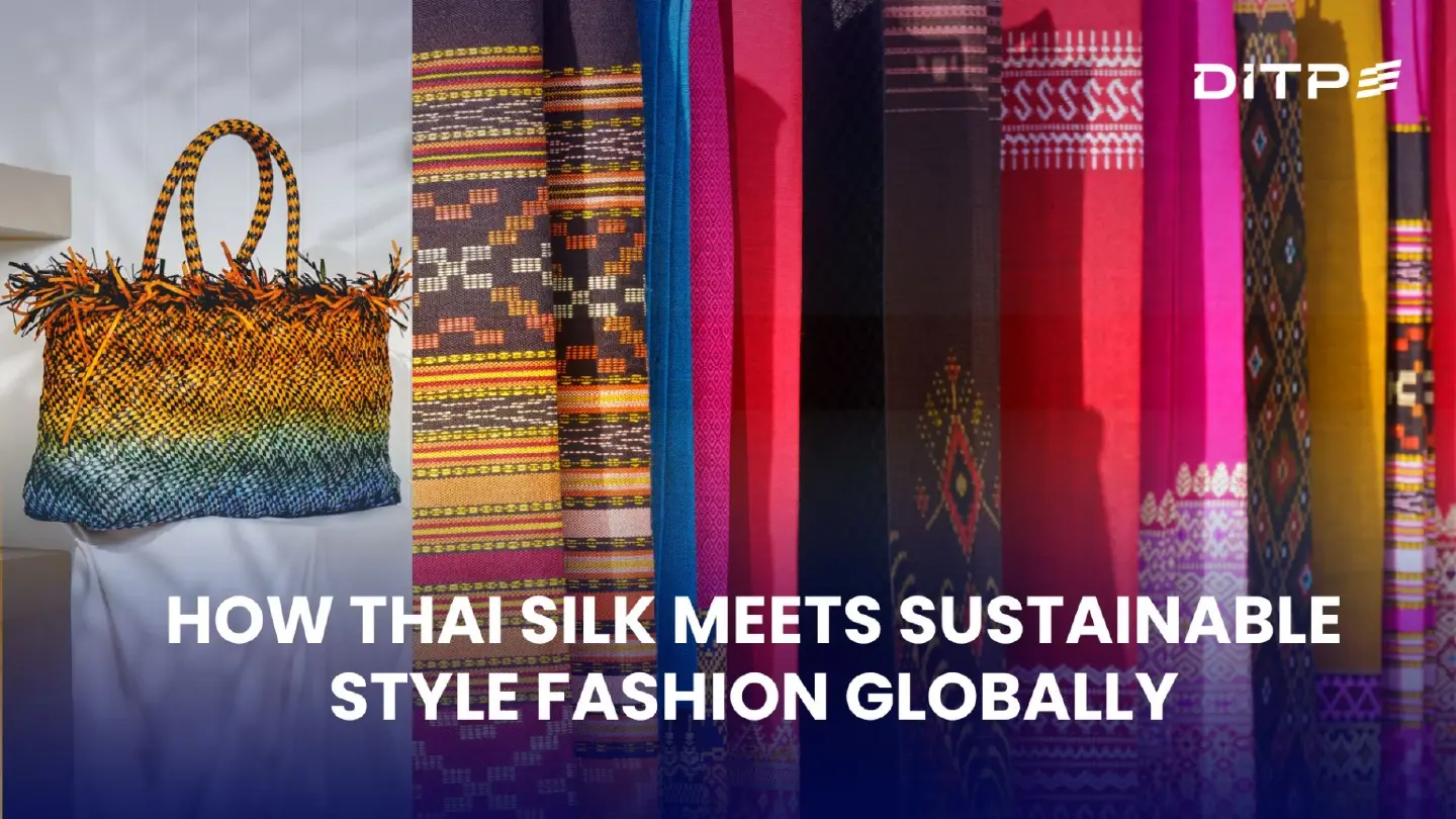 How Thai silk meets sustainable style fashion globally How Thai silk meets sustainable style fashion globally