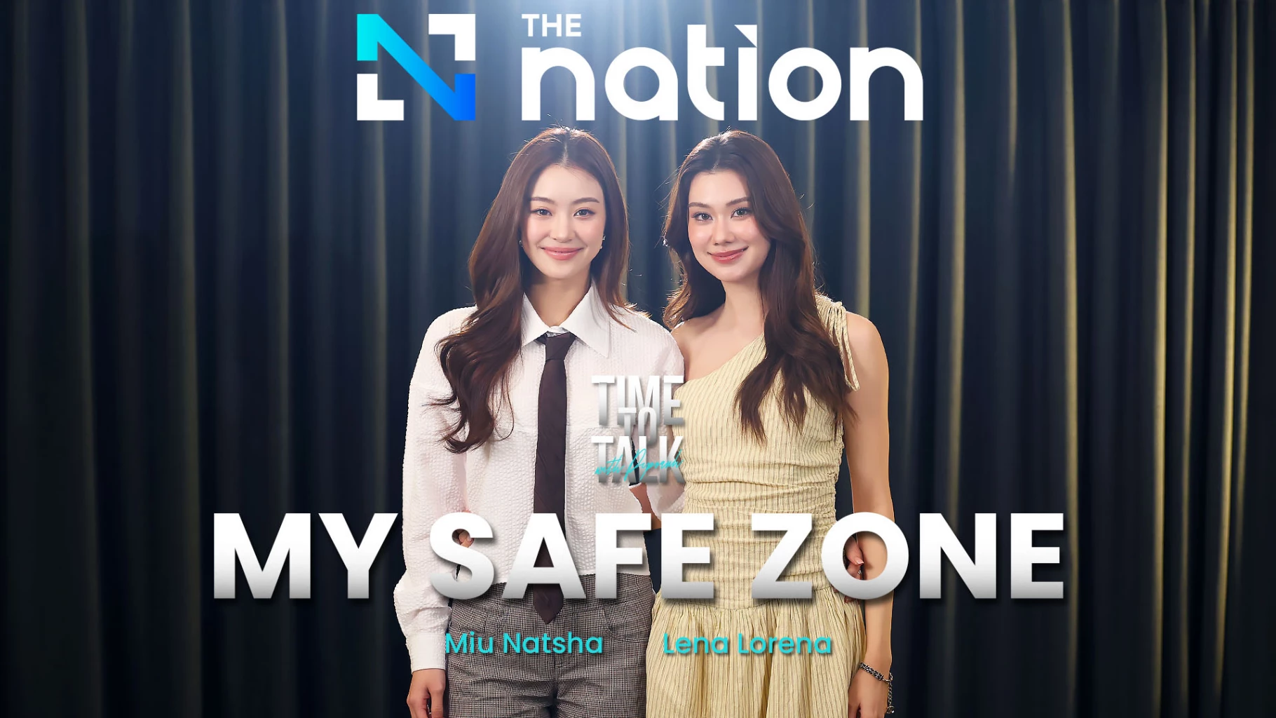 My Safe Zone – Lena Lorena Schuett & Miu Natsha Taechamongkalapiwat | Time to Talk EP.48