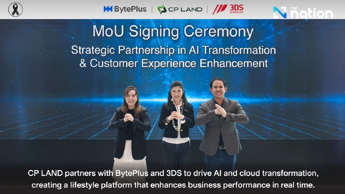 CP LAND partners with BytePlus and 3DS to drive AI and cloud transformation, creating a lifestyle platform that enhances business performance in real time
