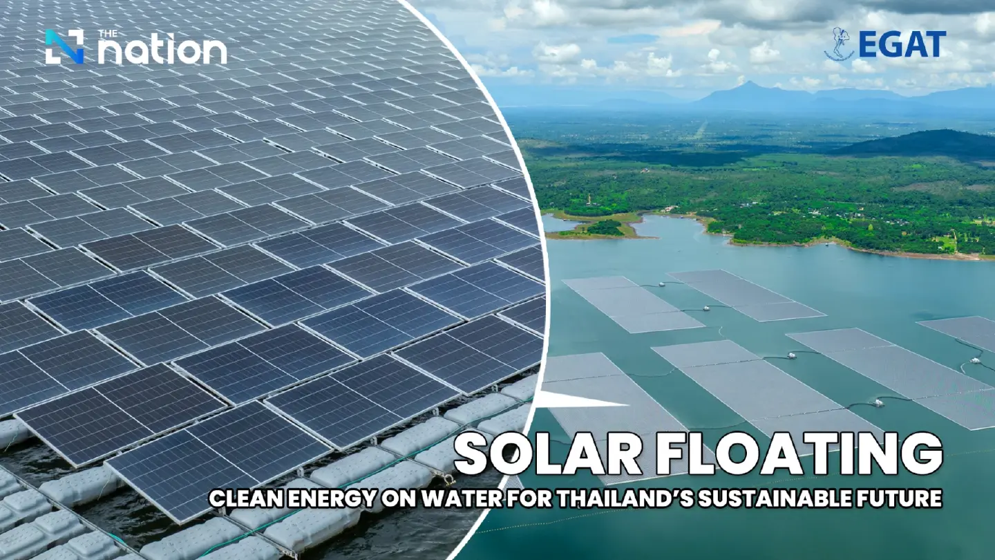 EGAT turns reservoirs into clean power under Hydro-Floating Solar Hybrid plan