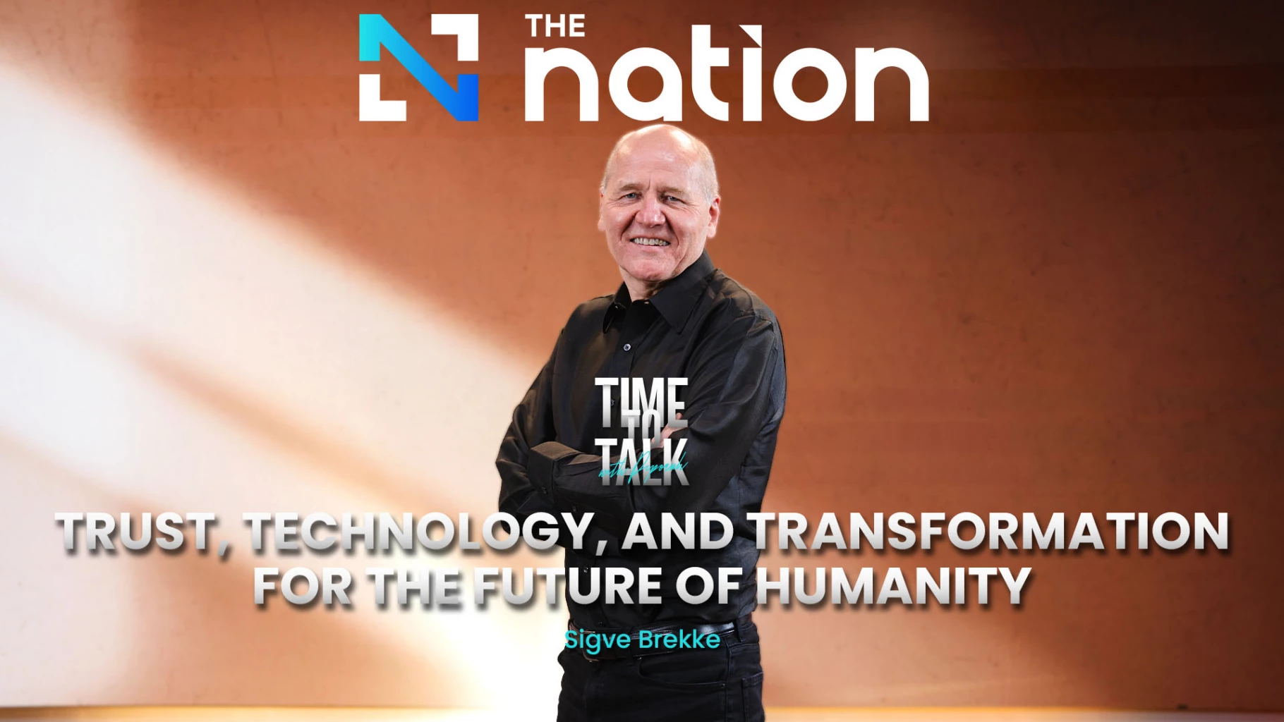 Trust, Technology, and Transformation for the Future of Humanity — Sigve Brekke | Time to Talk EP.51