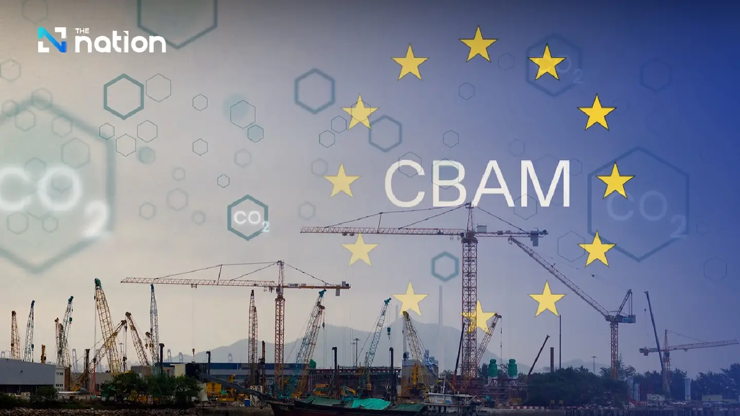 EU CBAM to shake Thai exports as definitive phase starts on Jan 1 EU CBAM to shake Thai exports as definitive phase starts on Jan 1