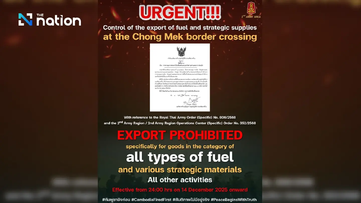 Second Army suspends fuel and military exports at Chong Mek from midnight