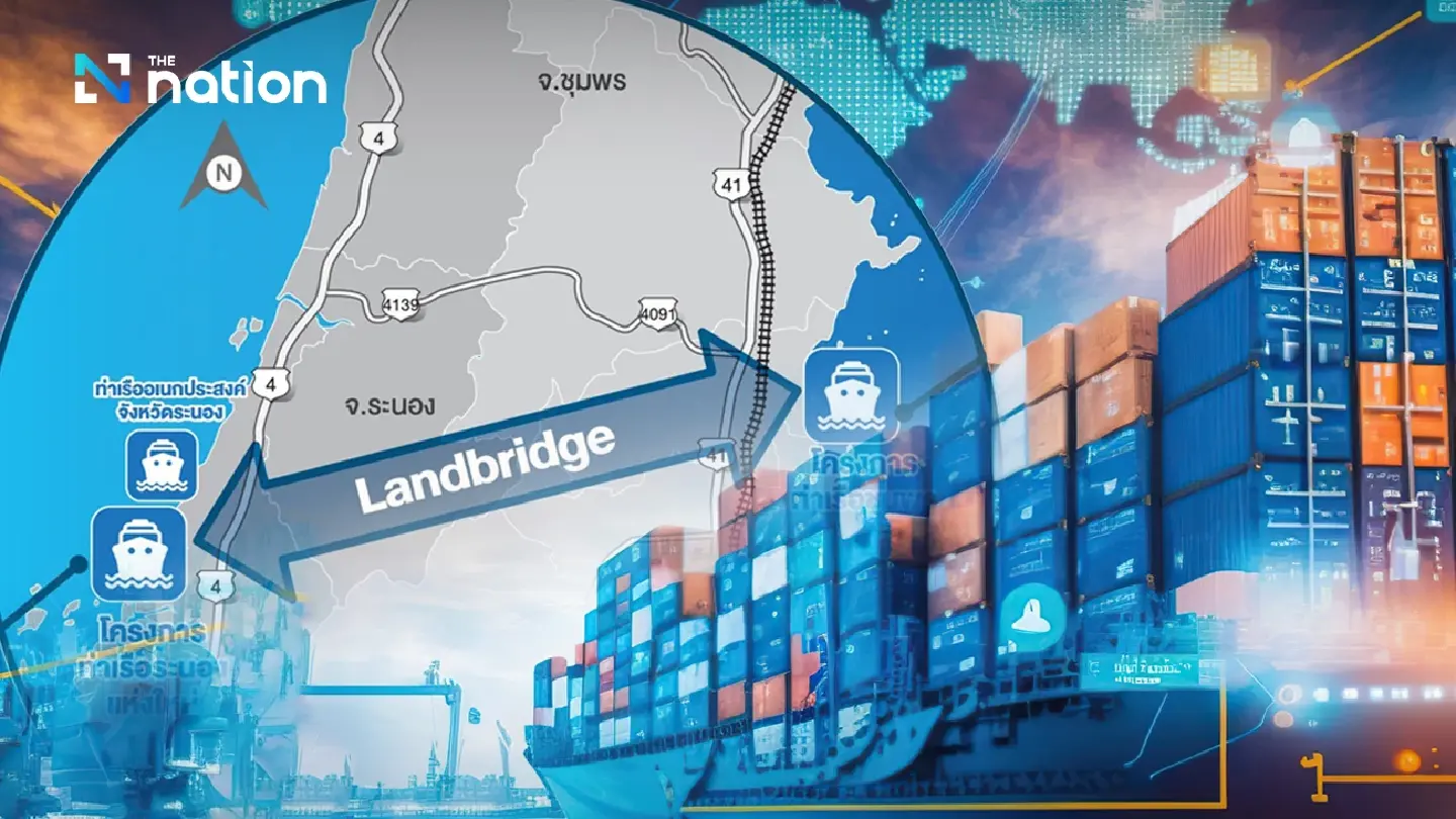 Transport Minister orders fresh review of 997bn-baht land bridge study Transport Minister orders fresh review of 997bn-baht land bridge study