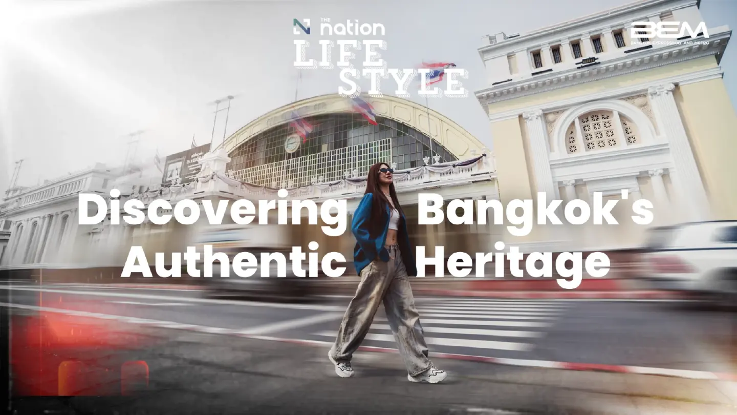 The Slow Train to Romance at Hua Lamphong, Bangkok | THE NATION LIFESTYLE