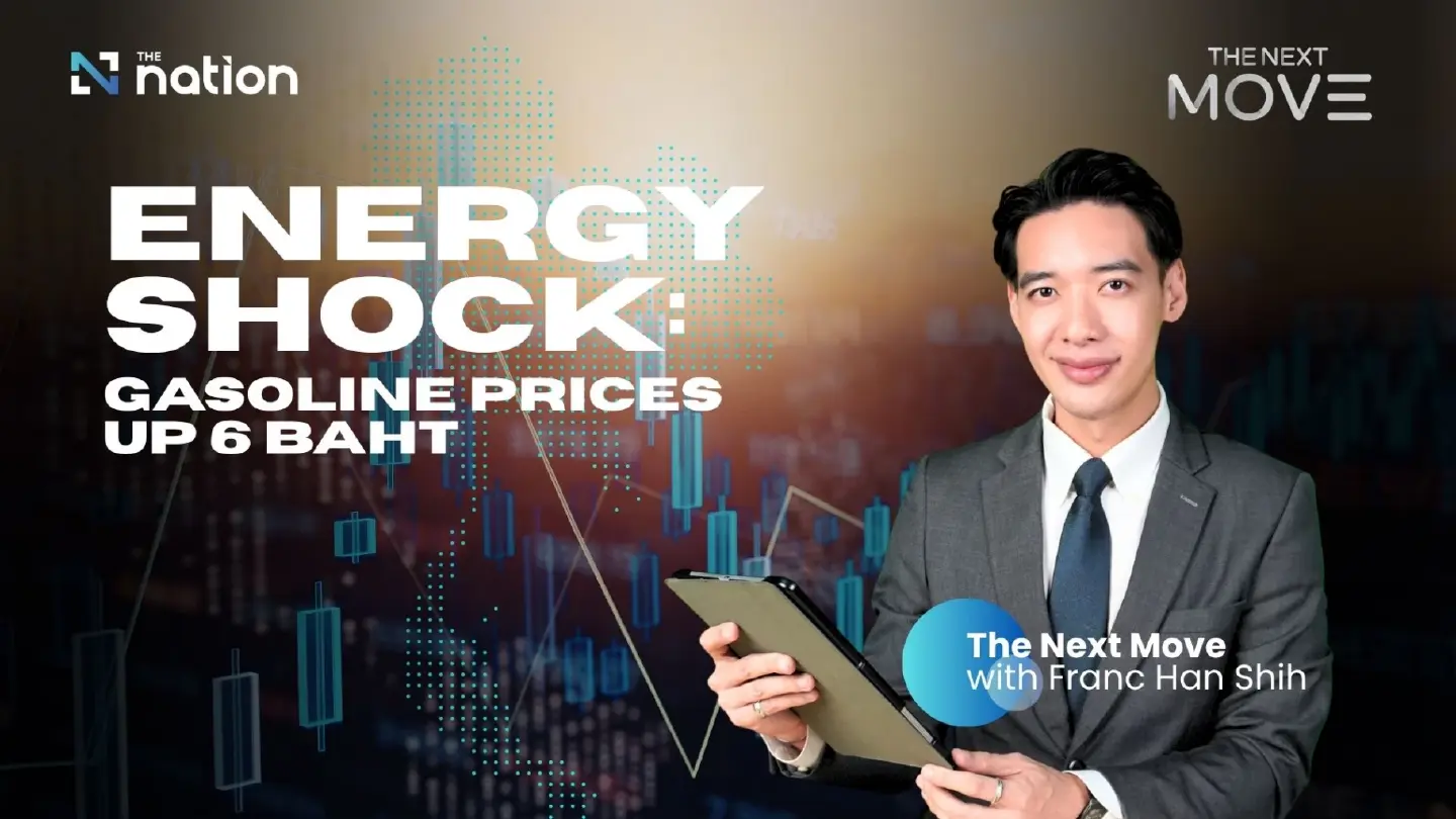 Energy shock: Gasoline Prices up 6 baht | The Next Move EP5