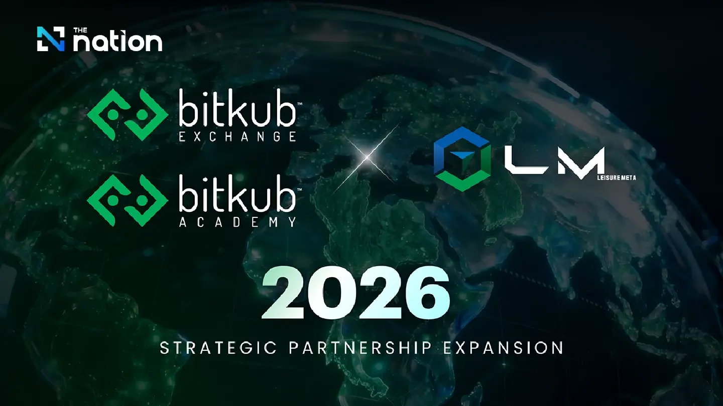 Bitkub Exchange and Bitkub Academy Announce Collaboration Expansion with LeisureMeta to Highlight the Importance of Blockchain’s Real World Adoption in 2026