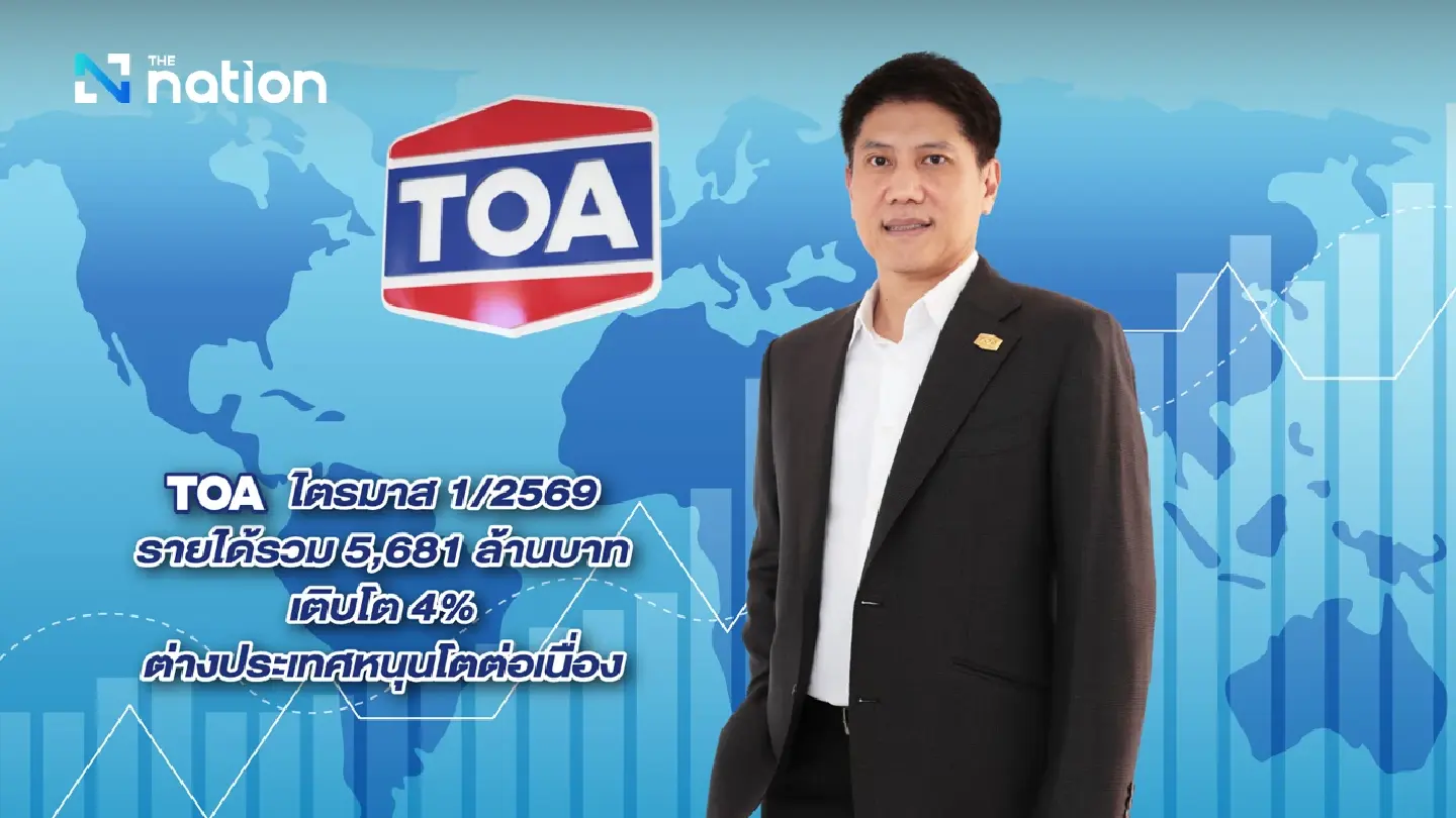 TOA posts Q1 revenue of 5.68bn baht as profit rises 30%