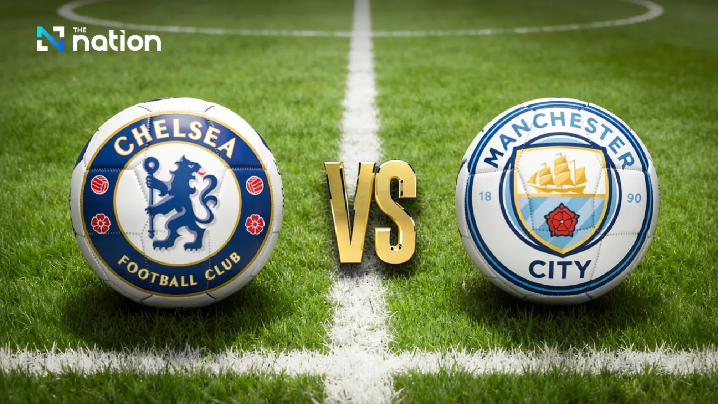 Chelsea face Man City in FA Cup final at 9pm Thailand time