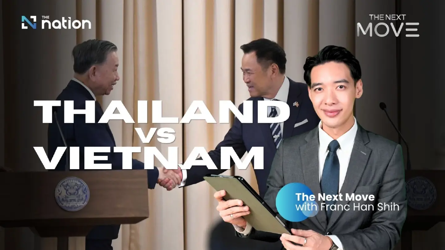 How will Thailand and Vietnam compete and cooperate? | The Next Move EP14