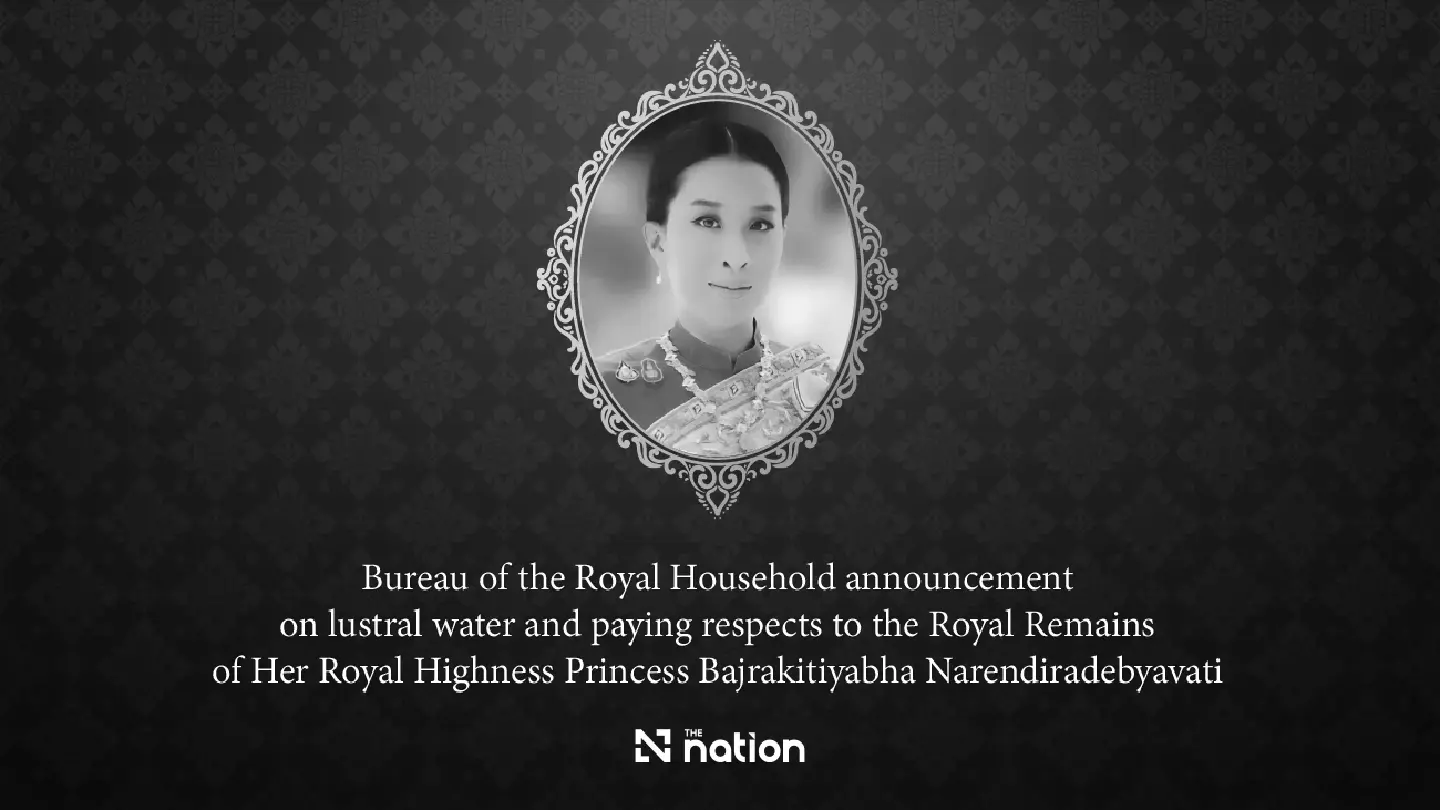 Bureau of the Royal Household announcement on lustral water and paying respects to the Royal Remains of Her Royal Highness Princess Bajrakitiyabha Narendiradebyavati